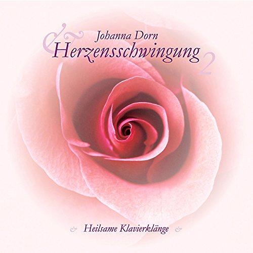 Herzensschwingung 2: Heilsame Klavierklänge