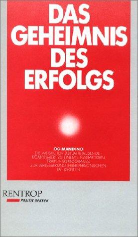 Das Geheimnis des Erfolgs: Ein einzigartiges Trainingsprogramm - entstanden aus den Erfahrungen der Jahrtausende. Mit Ihrem persönlichen Erfolgstagebuch und den zehn Schriftrollen des Erfolgs