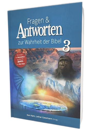 Fragen & Antworten zur Wahrheit der Bibel - Band 3