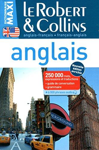 Le Robert & Collins maxi anglais : français-anglais, anglais-français : 250.000 mots, expressions et traductions, guide de conversation, grammaire + 6.000 phrases audio