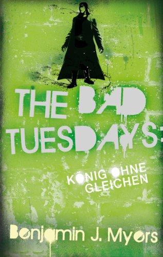 The Bad Tuesdays 4: König ohnegleichen