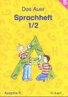 Das Auer Sprachbuch/Das Auer Sprachheft - Arbeitsheft für die 1./2. Jahrgangsstufe: Ausgabe N