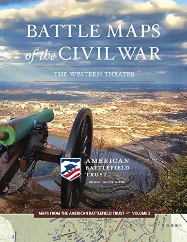 Battle Maps of the Civil War: The Western Theater (Volume 2) (Maps from the American Battlefield Trust, Band 2)