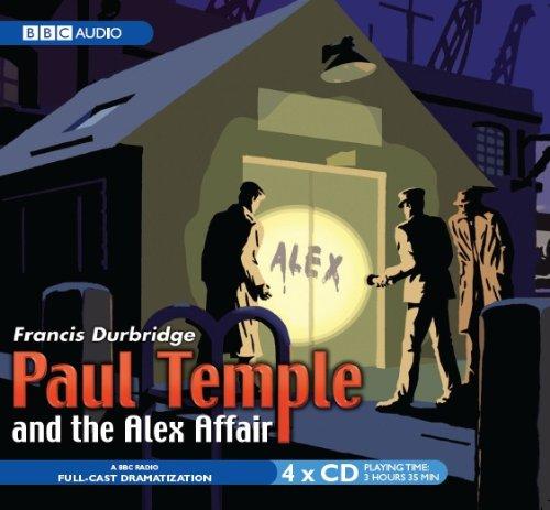 Paul Temple and the Alex Affair (Radio Collection)