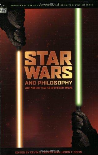 Star Wars and Philosophy: More Powerful than You Can Possibly Imagine (Popular Culture and Philosophy)