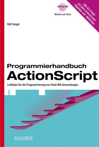 Programmierhandbuch ActionScript. Leitfaden für die Programmierung von Flash MX-Anwendungen