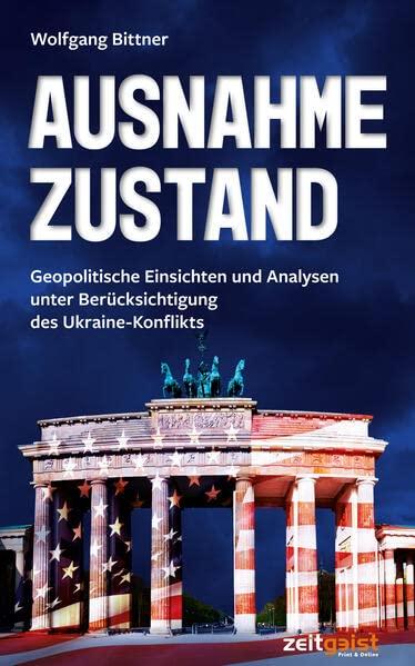 Ausnahmezustand: Geopolitische Einsichten und Analysen unter Berücksichtigung des Ukraine-Konflikts