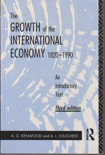 Growth of the International Economy, 1820-1990: An Introductory Text