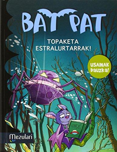 Bat Pat. Topaketa estralurtarrak¡