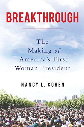 Breakthrough: The Making of America's First Woman President