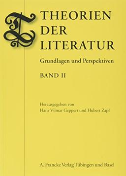 Theorien der Literatur: Theorien der Literatur 2. Grundlagen und Perspektiven: Bd 2