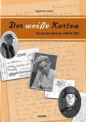 Der weiße Karton: Post aus den Jahren von 1938 bis 1942