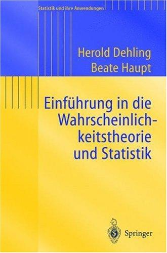 Einführung in die Wahrscheinlichkeitstheorie und Statistik (Statistik und ihre Anwendungen)