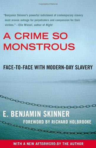 A Crime So Monstrous: Face-to-Face with Modern-Day Slavery