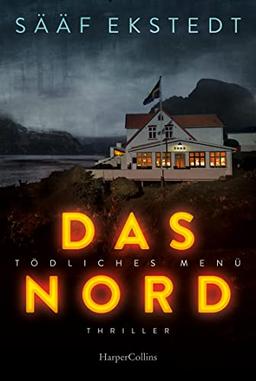 Das Nord: Thriller. Tödliches Menü | Schwedische Thriller-Spannung vom Feinsten (Kulinarikthriller, Band 1)