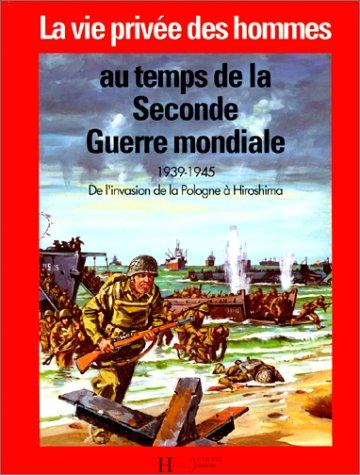 AU TEMPS DE LA SECONDE GUERRE (Hachette Jeunesse)