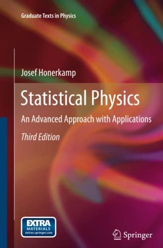 Statistical Physics: An Advanced Approach with Applications (Graduate Texts in Physics)