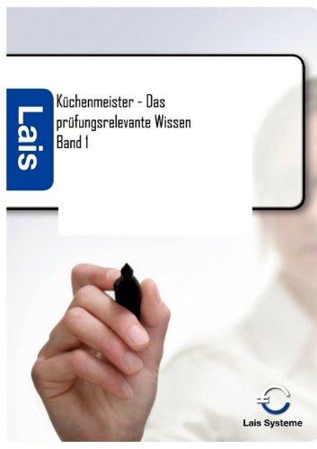 Küchenmeister - Das prüfungsrelevante Wissen Teil 1