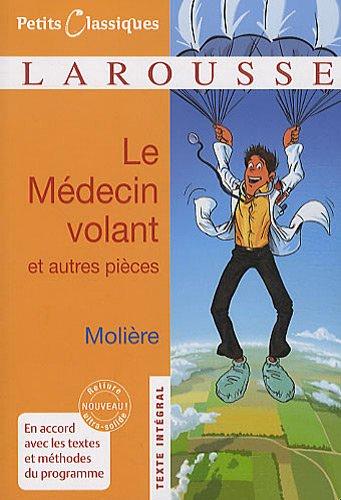 Le médecin volant. L'amour médecin. Le Sicilien ou L'amour peintre