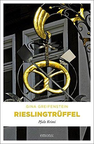 Rieslingtrüffel: Pfalz Krimi