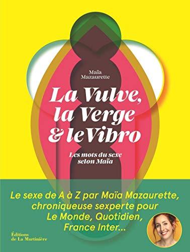 La vulve, la verge et le vibro : les mots du sexe selon Maïa