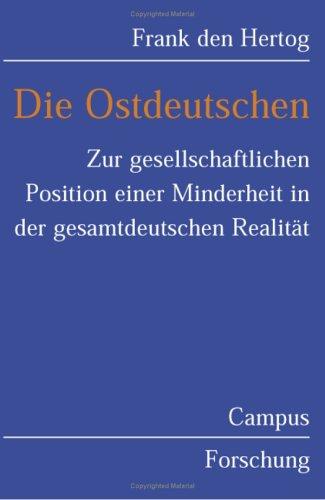 Minderheit im eigenen Land?: Zur gesellschaftlichen Position der Ostdeutschen in der gesamtdeutschen Realität (Campus Forschung)