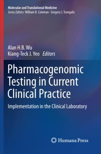 Pharmacogenomic Testing in Current Clinical Practice: Implementation in the Clinical Laboratory (Molecular and Translational Medicine)