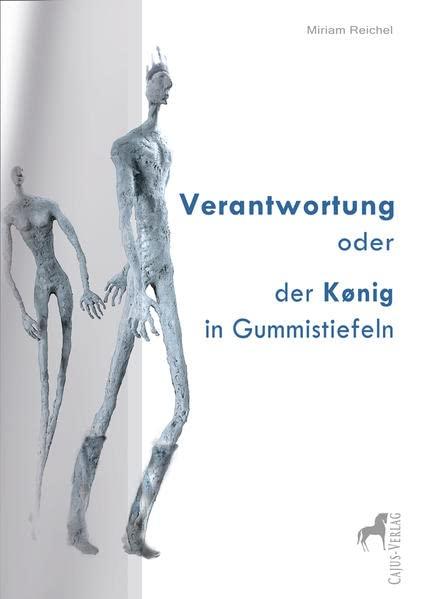 Verantwortung oder der König in Gummistiefeln: KrebsLeben