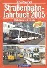 Straßenbahn-Jahrbuch 2005. Deutschland und Europa