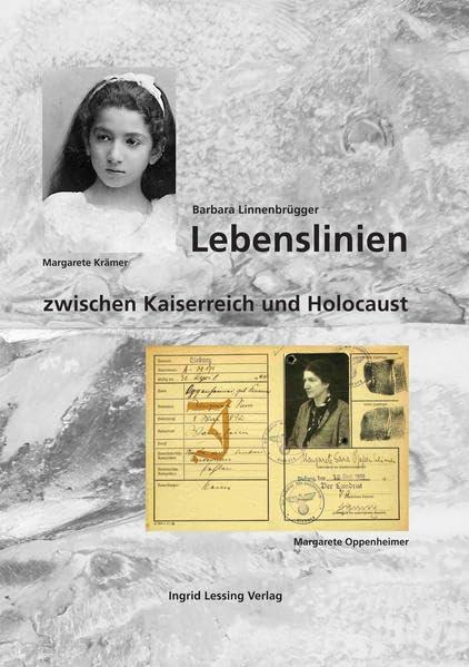 Lebenslinien zwischen Kaiserreich und Holocaust: Margarete Oppenheimer-Krämer und ihre Familie