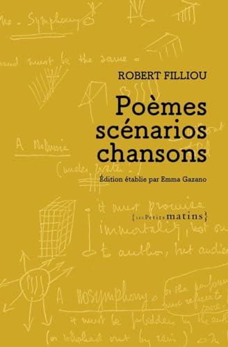 Poèmes, scénarios, chansons