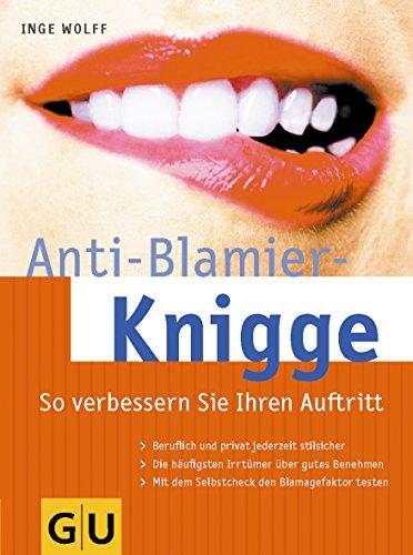 Anti-Blamier-Knigge: So verbessern Sie Ihren Auftritt