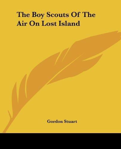 The Boy Scouts Of The Air On Lost Island