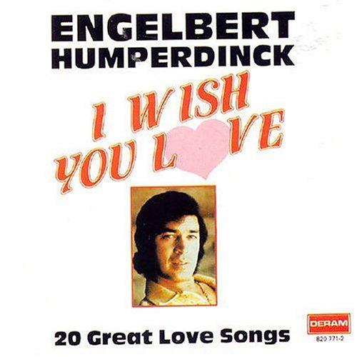 I Wish You Love - 20 Great Love Songs