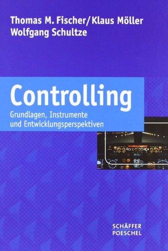 Controlling: Grundlagen, Instrumente und Entwicklungsperspektiven