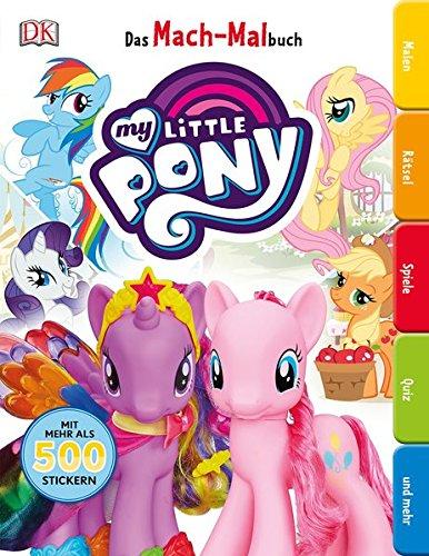 Das Mach-Malbuch. My Little Pony