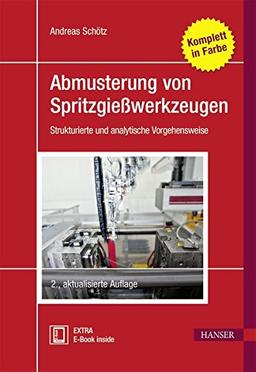 Abmusterung von Spritzgießwerkzeugen: Strukturierte und analytische Vorgehensweise