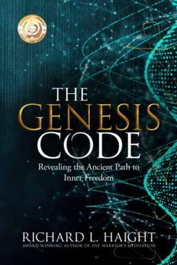 The Genesis Code: Revealing the Ancient Path to Inner Freedom