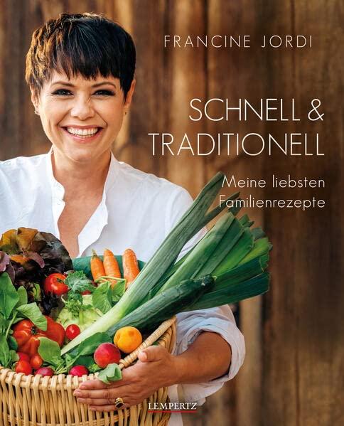 Schnell & Traditionell: Meine liebsten Familienrezepte (Hardcover)