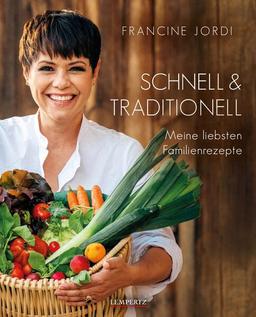 Schnell & Traditionell: Meine liebsten Familienrezepte (Hardcover)