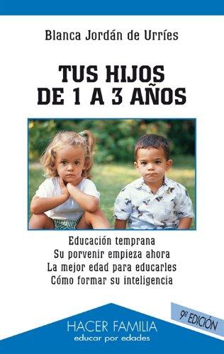 Tus hijos de 1 a 3 años (Hacer Familia, Band 22)