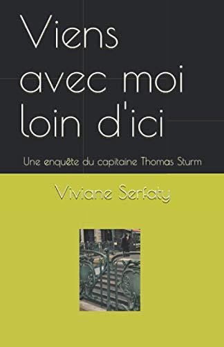 Viens avec moi loin d'ici: Une enquête du capitaine Thomas Sturm