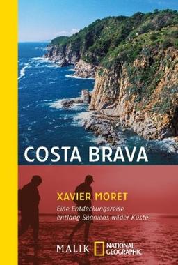 Costa Brava: Eine Entdeckungsreise entlang Spaniens wilder Küste