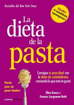 La dieta de la pasta: Consigue tu peso ideal comiendo lo que más te gusta (Salud)