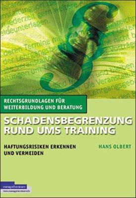 Schadensbegrenzung rund ums Training. Haftungsrisiken erkennen und vermeiden