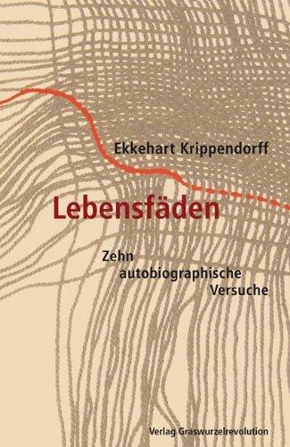 Lebensfäden: Zehn autobiographische Versuche