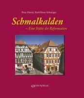 Schmalkalden - Eine Stätte der Reformation