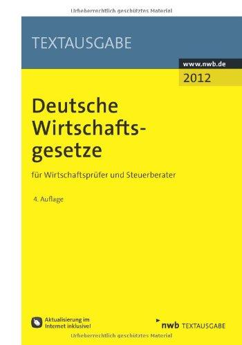 Deutsche Wirtschaftsgesetze: für Wirtschaftsprüfer und Steuerberater