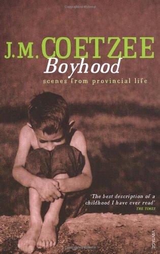 Boyhood: A Memoir: Scenes from Provincial Life