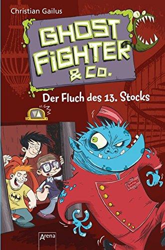 Ghostfighter & Co. (3). Der Fluch des 13. Stocks